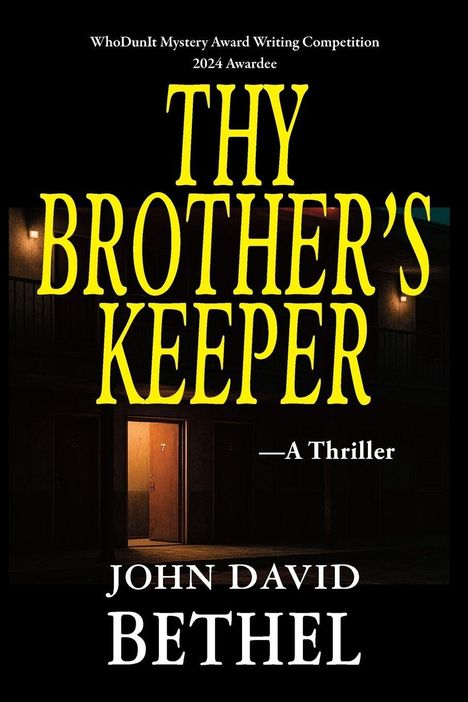"Thy Brother's Keeper" von John David Bethel, Thriller. Hintergrund: beleuchtete Tür mit Nummer 7.