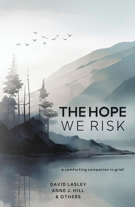 David Lasley: The Hope We Risk, Buch