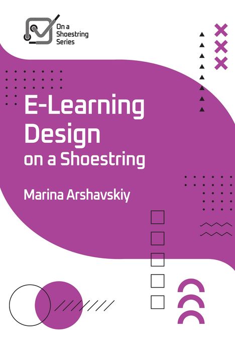 Marina Arshavskiy: E-Learning Design on a Shoestring, Buch