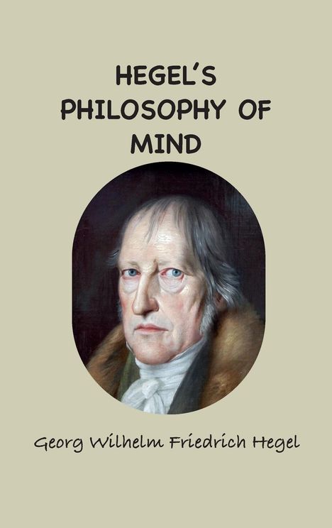 Georg Wilhelm Friedrich Hegel: Hegel's Philosophy of Mind, Buch