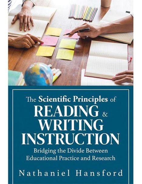 "The Scientific Principles of Reading & Writing Instruction" von Nathaniel Hansford. Bücher, Notizen und Hände auf einem Tisch.