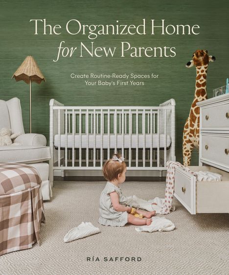 Ria Safford: Organized Home for New Parents, The, Buch
