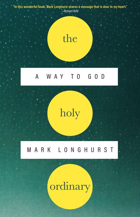 Mark Longhurst: The Holy Ordinary, Buch