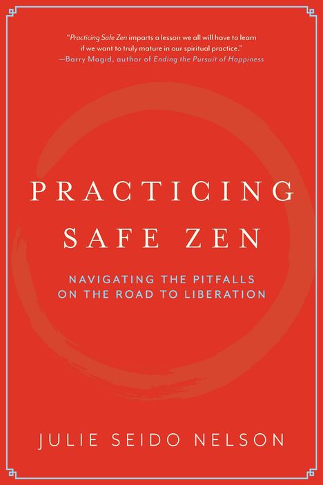 Julie Seido Nelson: Practicing Safe Zen, Buch