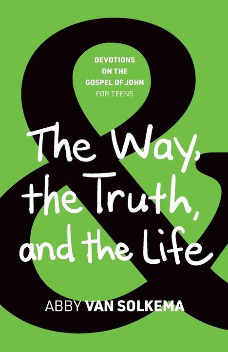 Abby van Solkema: The Way, the Truth, and the Life, Buch