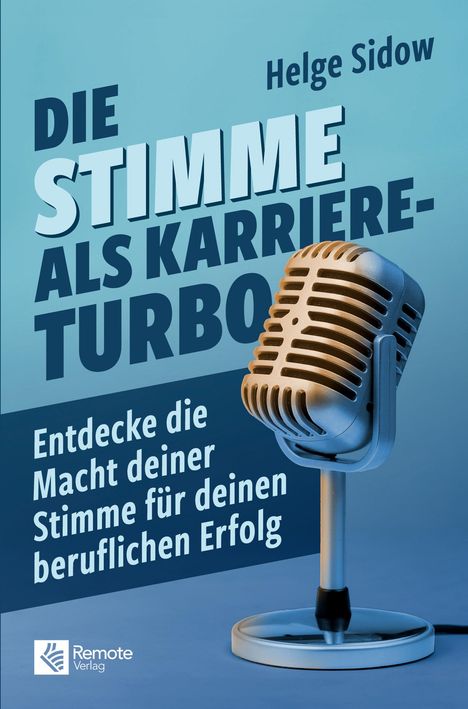 Helge Sidow: Die Stimme als Karriere-Turbo, Buch