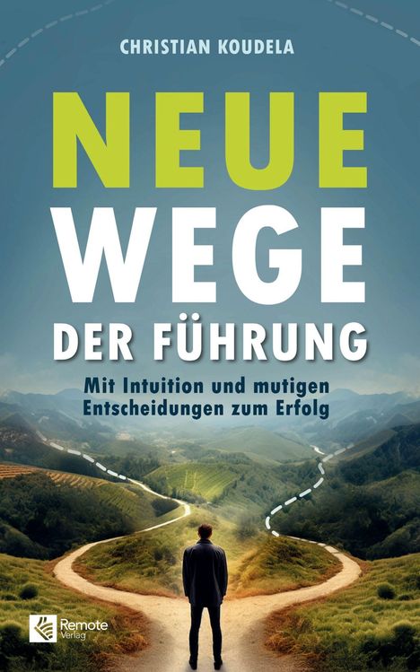 Christian Koudela: Neue Wege der Führung, Buch
