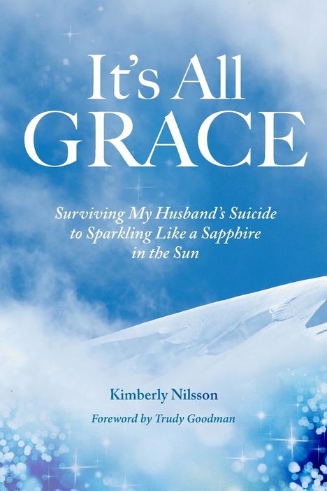 Kimberly Nilsson: It's All Grace, Buch