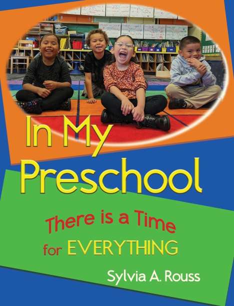 Sylvia A. Rouss: In My Preschool, There is a Time for Everything, Buch