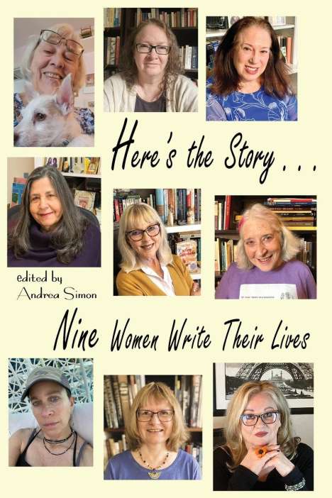 Amy Baruch: Here's the Story . . . Nine Women Write Their Lives, Buch
