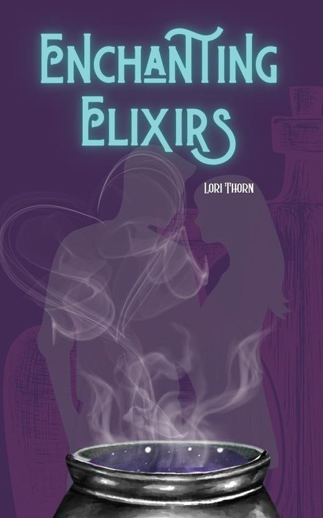 Lori Thorn: Enchanting Elixirs, Buch