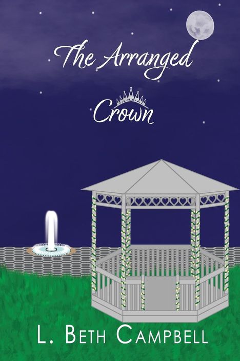 L. Beth Campbell: The Arranged Crown, Buch