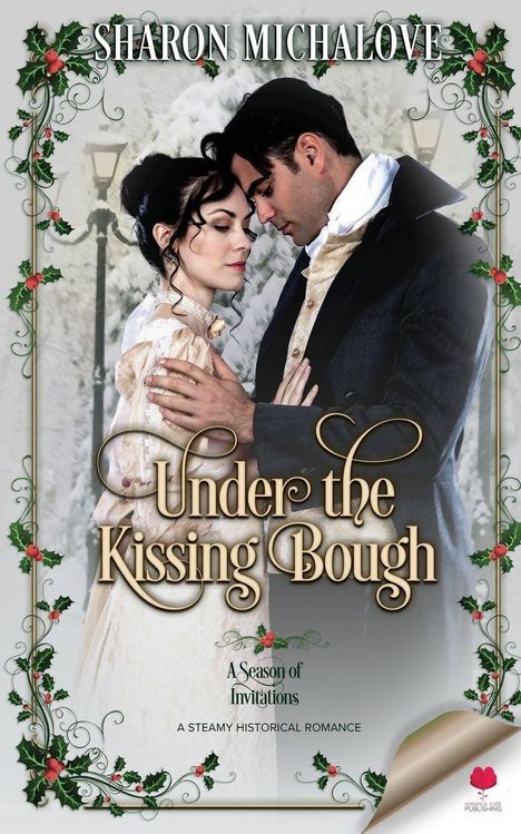 Text: Sharon Michalove, Under the Kissing Bough. Illustration: Paar in historischer Kleidung, umrahmt von Stechpalmen.