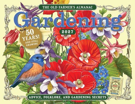 "Gardening 2027" über bunten Blumen mit blauem Vogel, Text "50 YEARS! AND STILL GROWING", "ADVICE, FOLKLORE, AND GARDENING SECRETS".