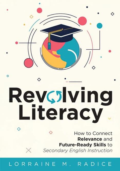 Lorraine M Radice: Revolving Literacy, Buch