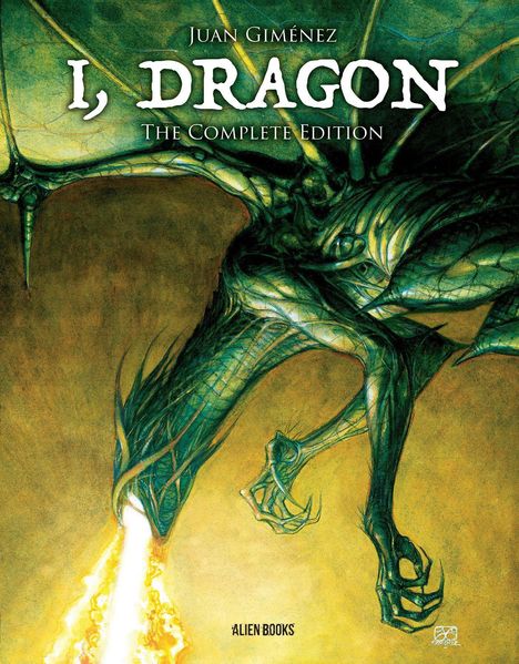 „I, DRAGON – The Complete Edition, Juan Giménez.“ Ein Drache speit Feuer, grüne Schuppen, dynamische Pose.