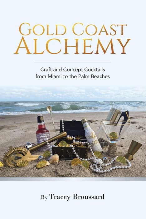 Tracey Broussard: Gold Coast Alchemy, Buch