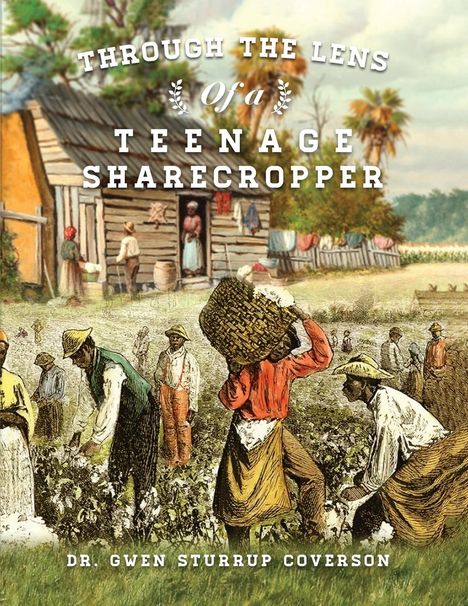 Gwen Sturrup Coverson: Through the Lens of a Teenage Sharecropper, Buch