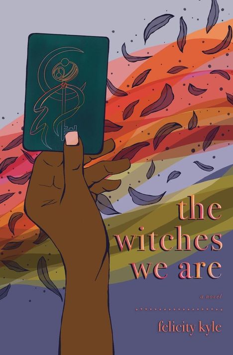 Felicity Kyle: The Witches We Are, Buch