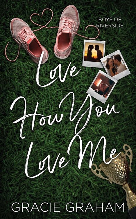 Gracie Graham: Love How You Love Me, Buch