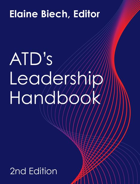 "Elaine Biech, Editor. ATD’s Leadership Handbook. 2nd Edition. Gewellte rote Linien auf dunkelblauem Hintergrund."