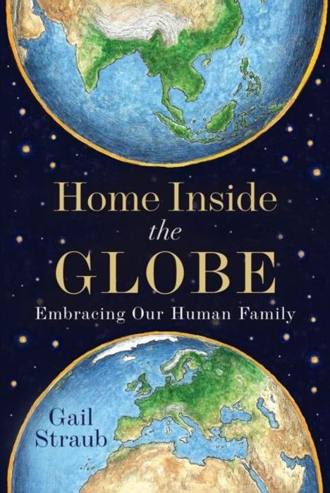 Gail Straub: Home Inside the Globe, Buch