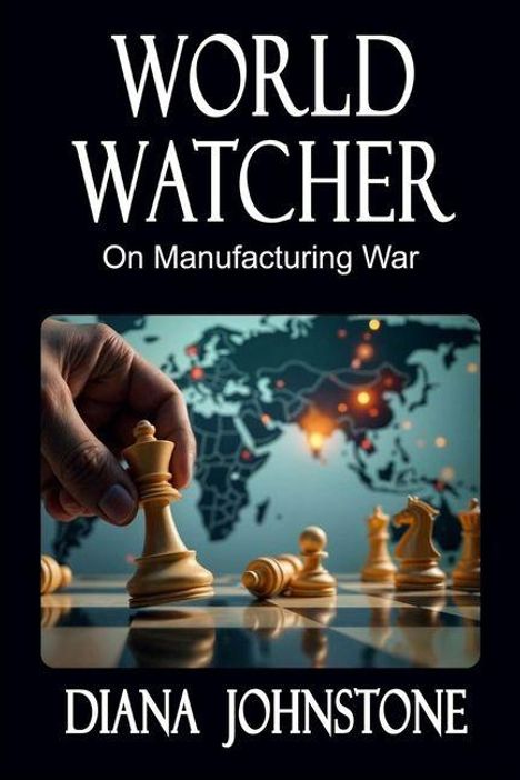 Diana Johnstone: World Watcher, Buch