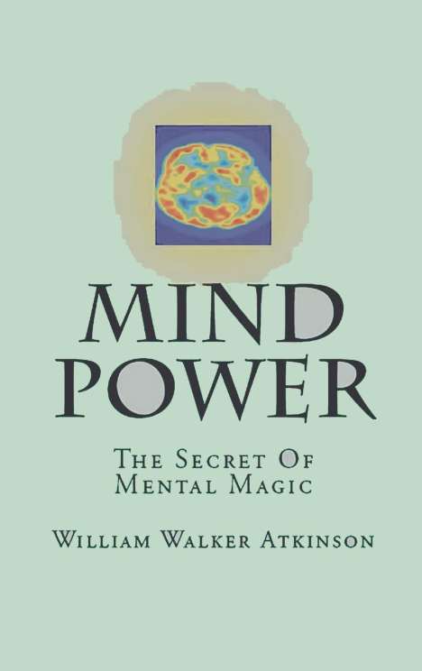 William Walker Atkinson: Mind-Power, Buch
