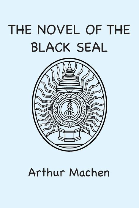 Arthur Machen: The Novel of the Black Seal, Buch