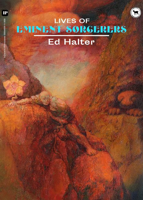 Titel: "Lives of Eminent Sorcerers" von Ed Halter. Illustration eines Menschen und einer Blume in warmen Rot- und Orangetönen.