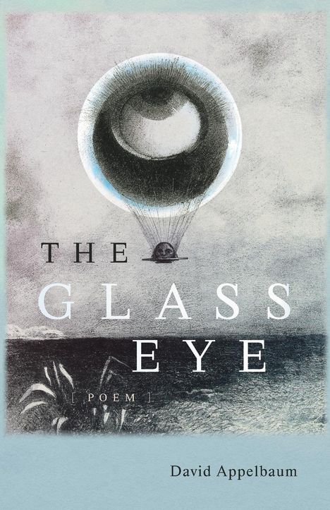 David Appelbaum: The Glass Eye, Buch