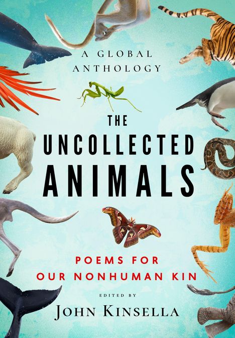 „A Global Anthology: The Uncollected Animals“. Tiere umgeben den Text auf hellblauem Hintergrund.