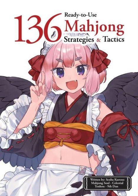 Titel: 136 Ready-to-Use Mahjong Strategies & Tactics. Illustration einer Person mit rosa Haaren und traditionellen, schwarzen Flügeln.