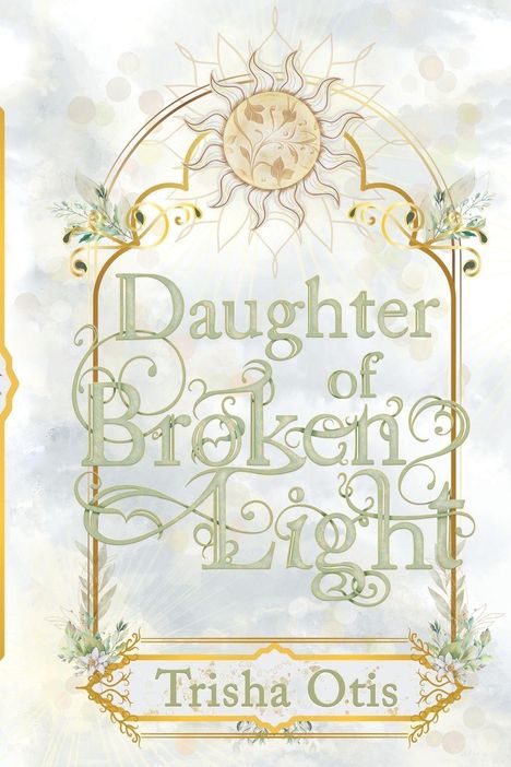 Trisha Otis: Daughter of Broken Light, Buch
