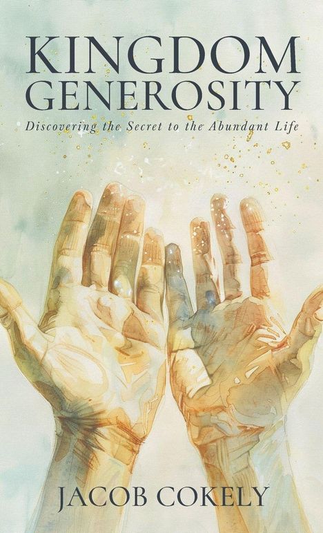 Jacob Cokely: Cokely, J: Kingdom Generosity, Buch