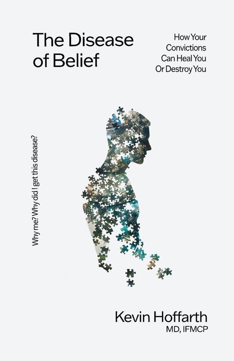 "The Disease of Belief", "How Your Convictions Can Heal You Or Destroy You", "Why me? Why did I get this disease?" Silhouette aus Puzzle-Teilen.