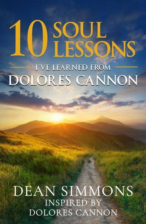 „10 Soul Lessons I've Learned from Dolores Cannon“ von Dean Simmons. Landschaft mit Pfad bei Sonnenuntergang.