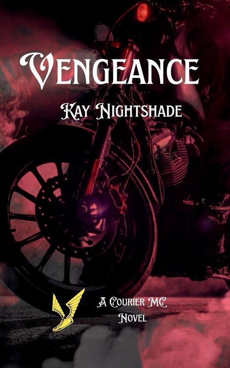 Text: "Vengeance", "Kay Nightshade", "A Courier MC Novel".  
Illustration einer Motorradfront, rot-schwarz gehalten.