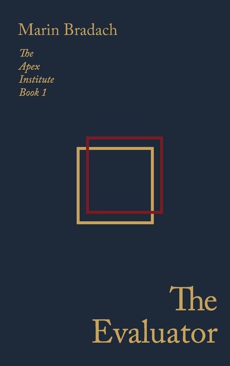 "Marin Bradach, The Apex Institute Book 1, The Evaluator." Zwei überlappende Quadrate auf dunkelblauem Hintergrund.