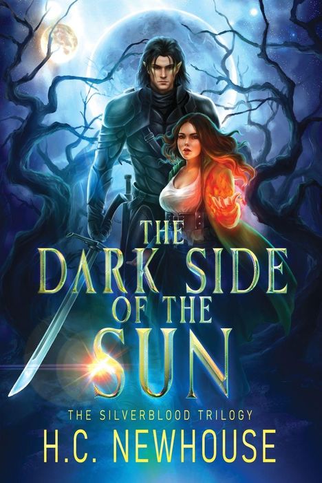 "The Dark Side of the Sun. The Silverblood Trilogy. H.C. Newhouse." Zwei Figuren vor einem großen, leuchtenden Mond.
