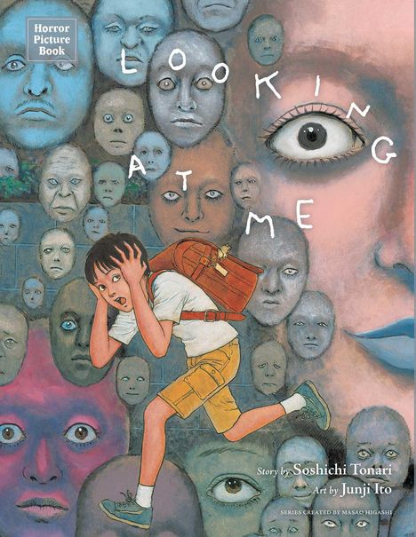 „Looking at Me“, Horror-Motiv mit vielen Gesichtern und einem Jungen, der wegläuft, auf einem surrealen Hintergrund.