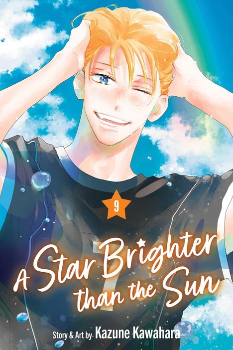 „A Star Brighter than the Sun“, Band 9 von Kazune Kawahara. Junge mit orangenen Haaren lächelt unter einem Regenbogen.