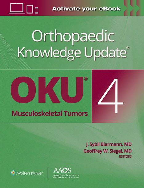 Geoffrey W. Siegel: Orthopaedic Knowledge Update®: Musculoskeletal Tumors 4: Print + Ebook, Buch