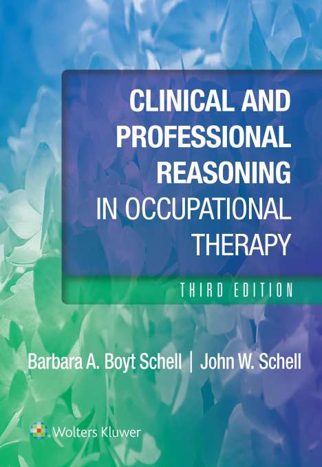 Barbara Schell: Clinical and Professional Reasoning in Occupational Therapy, Buch