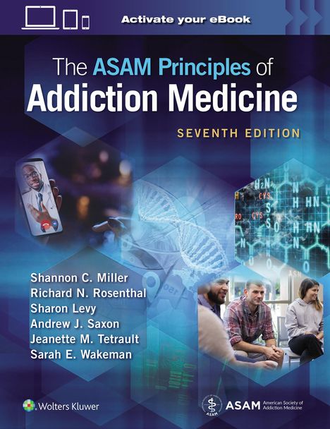 Shannon C Miller: The ASAM Principles of Addiction Medicine: Print + eBook with Multimedia, Buch