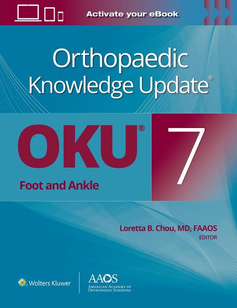 Loretta B Chou: Orthopaedic Knowledge Update®: Foot and Ankle 7 Print + Ebook, Buch