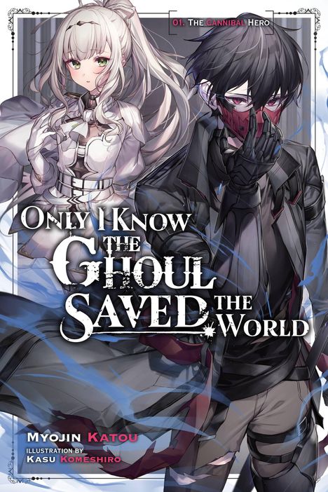 Myojin Katou: Only I Know the Ghoul Saved the World, Vol. 1 (light novel), Buch