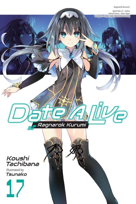 "Date A Live: Ragnarok Kurumi" und "Koushi Tachibana, illustriert von Tsunako, 17". Anime-Charakter in schwarzem und weißem Outfit.