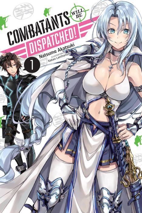 Natsume Akatsuki: Combatants Will be Dispatched!, Vol. 1 (light novel), Buch