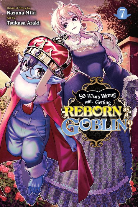 Nazuna Miki: So What's Wrong with Getting Reborn as a Goblin?, Vol. 7, Buch